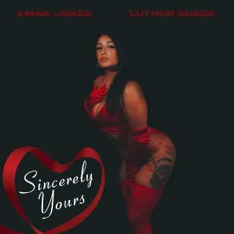 Sincerely Yours by Luther Suede