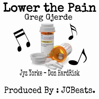 Lower the Pain by Don HardRisk