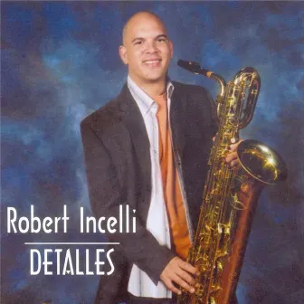 Detalles by Robert Incelli