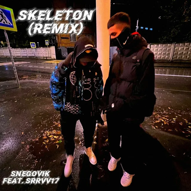 Skeleton (Remix)