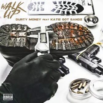 Walk Up by Durty Money