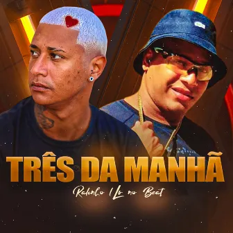 Três da Manhã by Mano Ralinho