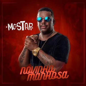 Novinha Manhosa by Mc Star