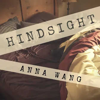 Hindsight by Anna Wang