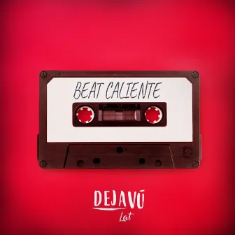 Beat Caliente by Dejavú Lat