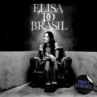 First Stroke by Elisa Do Brasil