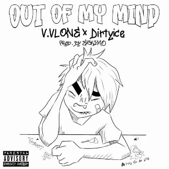 Out Of My Mind by V.Vlone