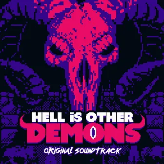 Hell Is Other Demons (Original Game Soundtrack) by Remi Gallego