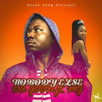 Nobody Else by Da Goon