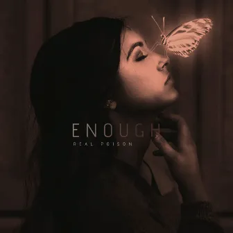 Enough by Real Poison