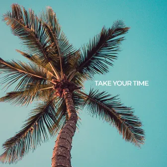 Take Your Time by One Universe