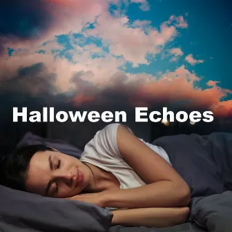 Halloween Echoes by Halloween Music