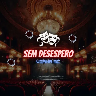 Sem desespero by Viana MC