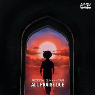 All Praise Due by Prodigal Sunn