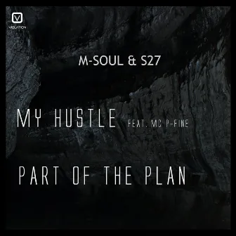 My Hustle / Part of the plan by S27