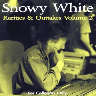 Rarities & Outtakes, Vol. 2 by Snowy White