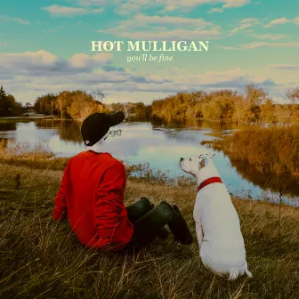 you'll be fine by Hot Mulligan