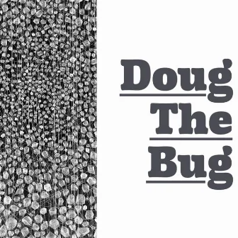 Doug the Bug by Danny DeVito