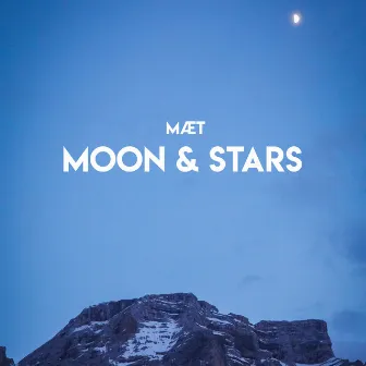 Moon & Stars by MÆT