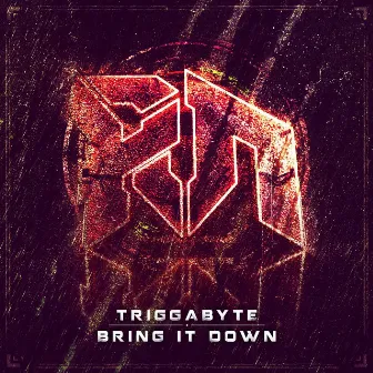 Bring It Down by Triggabyte