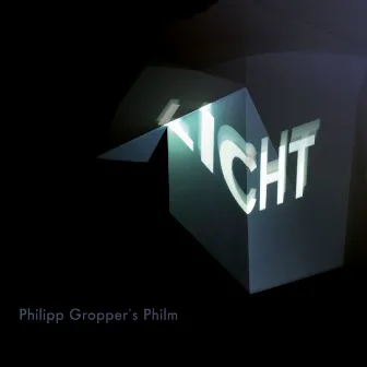 Licht by Philipp Gropper’s Philm