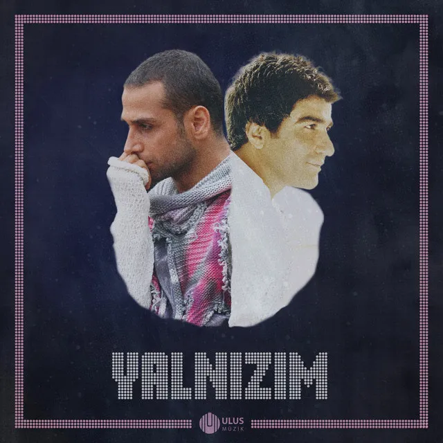 Yalnızım