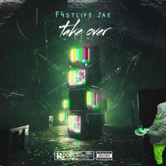 THE TAKEOVER... by F4STLIFE JAE