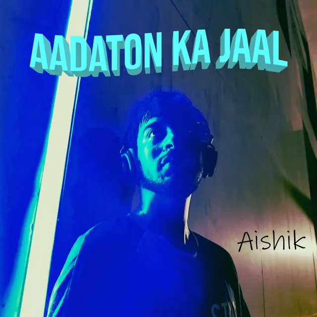 Aadaton Ka Jaal