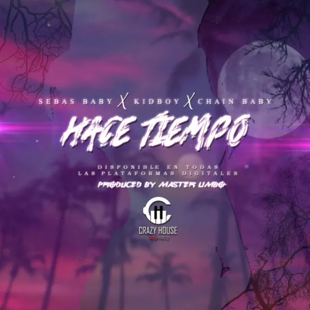 Hace Tiempo (feat. Chain Baby) [Sebas Baby Remix]