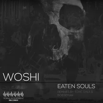 Eaten Souls Album by Woshi