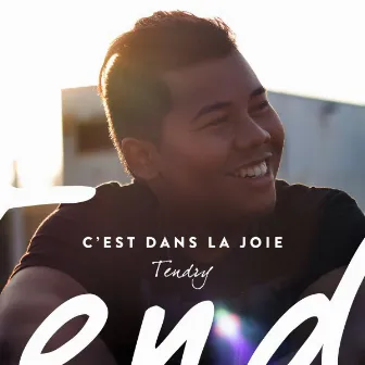 C'est dans la joie by Tendry