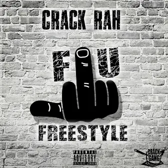 F-U Freestyle by Crack Rah