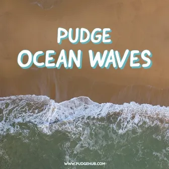 Ocean Waves by Pudge