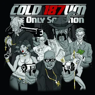 The Only Solution by Cold 187um