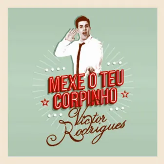 Mexe o Teu Corpinho by Victor Rodrigues