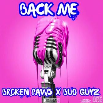 Back Me by Broken Paws