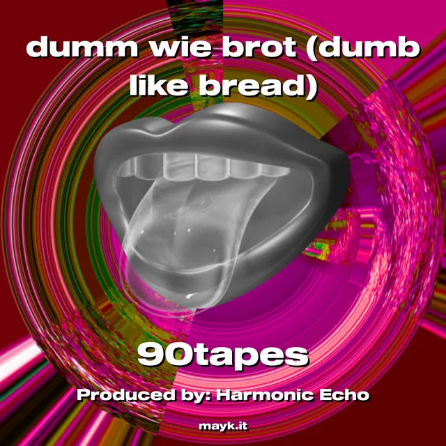 dumm wie brot (dumb like bread)