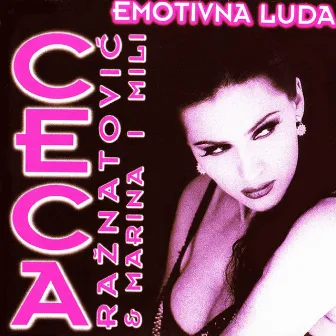 Emotivna Luda by Ceca