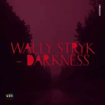 Darkness by Wally Stryk