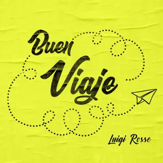 Buen Viaje by Luigi Rosse