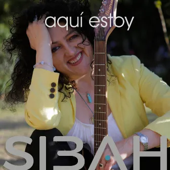 Aquí Estoy by Sibah