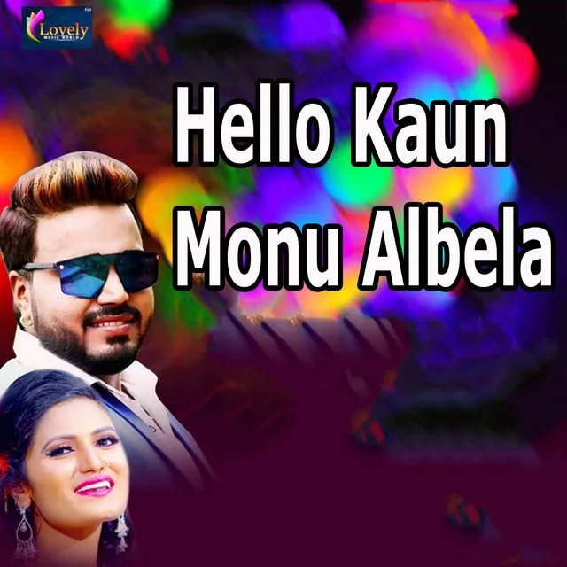 Hello Kaun Monu Albela