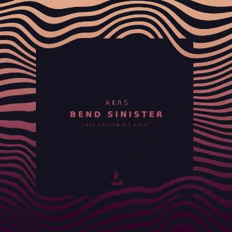 Bend Sinister by AKRS