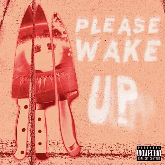 Please Wake Up by Codyneedshelp