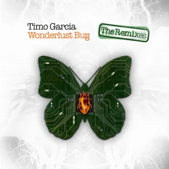 Wonderlust Bug THE REMIXES by Timo Garcia