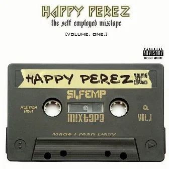 The Self Employed Mixtape Vol. 1 by Happy Perez