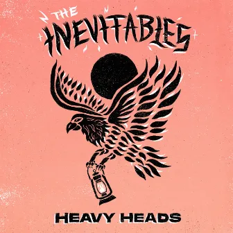 Heavy Heads by The Inevitables