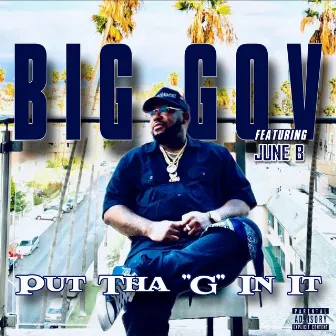 Put tha “G” in It by Big Gov