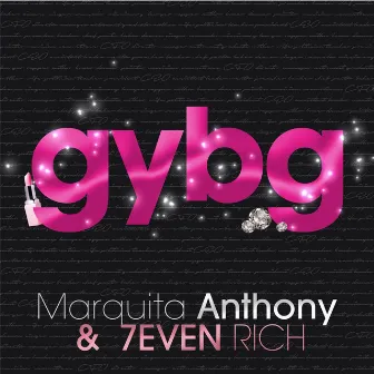 Gybg by 7even Rich