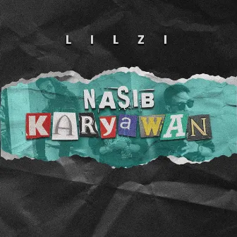 Nasib Karyawan by Lil Zi